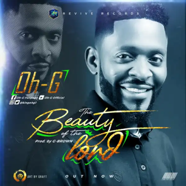 Oh-G - The Beauty Of The Lord